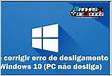O Windows 10 não desliga completamente Dell Brasi